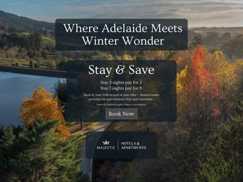ATDW Where Adelaide Meets Winter Wonder.jpeg Stay & Save at Majestic Hotels